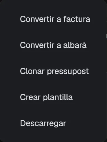Menú d’una fila de la llista de pressupostos amb les opcions de convertir-lo en albarà o en factura.